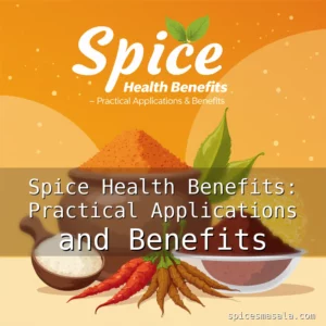Spice Health Benefits: Practical Applications and Benefits 3 Artistic representation for Spice Health Benefits: Practical Applications and Benefits