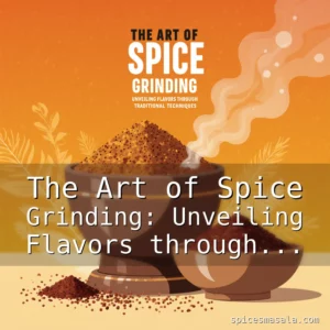 Artistic representation for The Art of Spice Grinding: Unveiling Flavors through Traditional Techniques